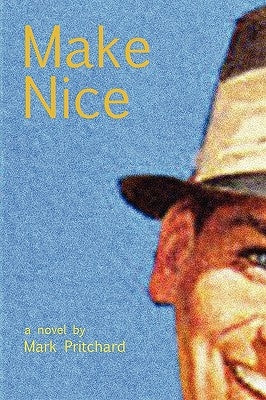 Make Nice by Pritchard, Mark