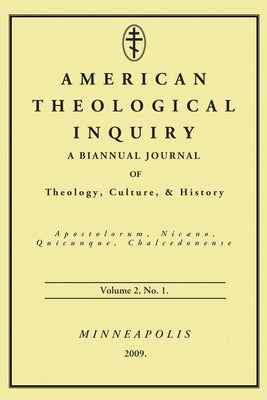 American Theological Inquiry, Volume Two, Issue One by Murphy, Gannon