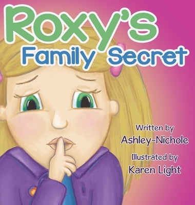 Roxy's Family Secret by Nichole, Ashley