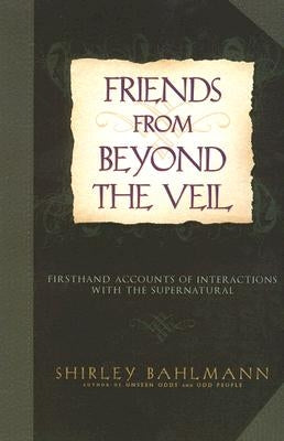 Friends from Beyond the Veil by Bahlmann, Shirley