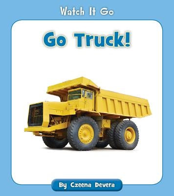 Go Truck! by Devera, Czeena