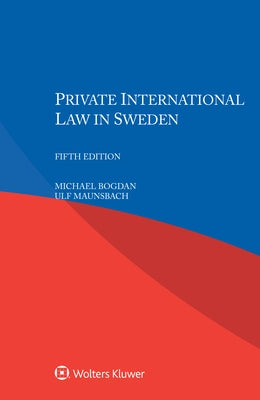 Private International Law in Sweden by Bogdan, Michael