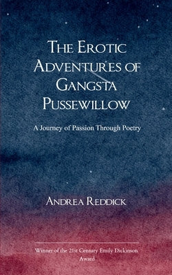 The Erotic Adventures of Gangsta Pussewillow by Reddick, Andrea