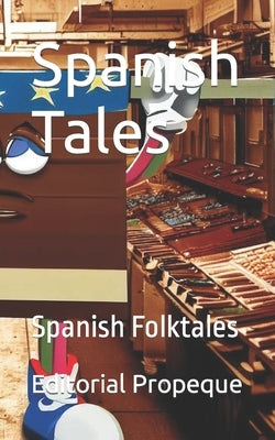 Spanish Tales: Spanish Folktales by Montesinos, J.