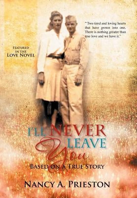 I'll Never Leave You by Prieston, Nancy A.
