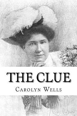 The Clue by Wells, Carolyn
