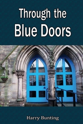 Through the Blue Doors by Bunting, Harry