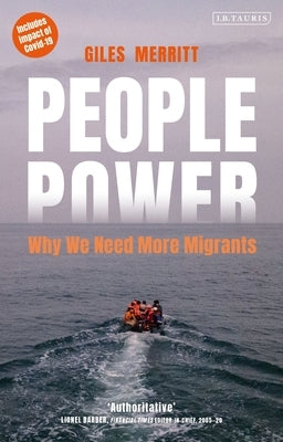 People Power: Why We Need More Migrants by Merritt, Giles