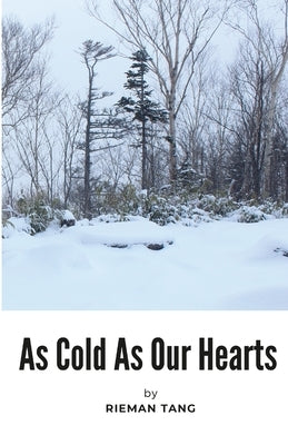 As Cold As Our Hearts by Tang, Rieman