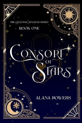 Consort of Stars by Powers, Alana