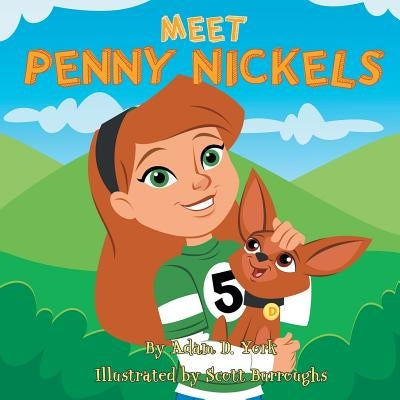 Meet Penny Nickels by York, Adam D.