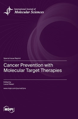 Cancer Prevention with Molecular Target Therapies by Paleari, Laura