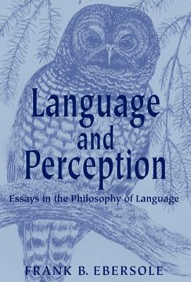 Language and Perception by Ebersole, Frank B.