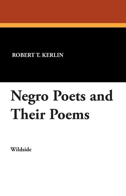 Negro Poets and Their Poems by Kerlin, Robert T.