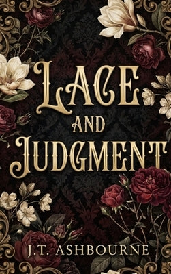 Lace and Judgement by Ashbourne, J. T.