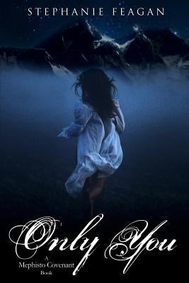 Only You by Feagan, Stephanie