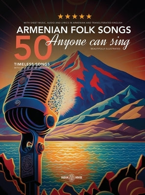 50 Armenian Folk Songs Anyone Can Sing by Authors, Various