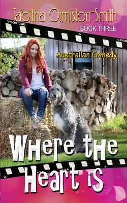 Where The Heart Is by Ormiston-Smith, Tabitha