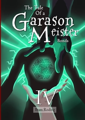 The Tale of a Garason Meister Part IV by Roding, Bram