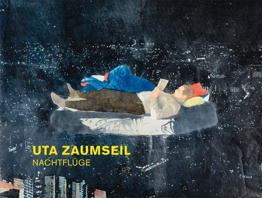 Uta Zaumseil: Nachtflüge by Zaumseil, Uta