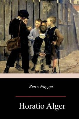Ben's Nugget by Alger, Horatio