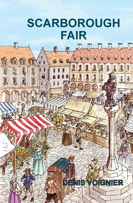 Scarborough Fair: the legend by Voignier, Denis