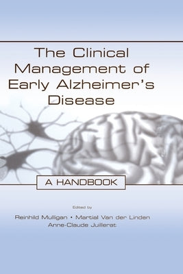 The Clinical Management of Early Alzheimer's Disease: A Handbook by Mulligan, Reinhild