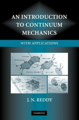 An Introduction to Continuum Mechanics by Reddy, J. N.