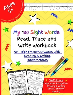 My 100 sight words read, trace and write workbook- 100+ High Frequency words with reading & writing fundamentals by Carrasco, Krystle