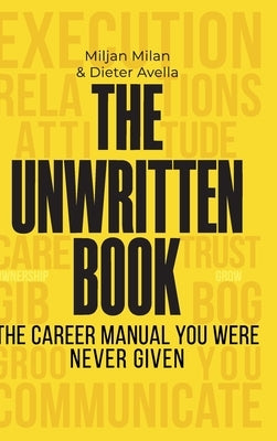 The Unwritten Book, The Career Manual You Were Never Given by Milan, Miljan