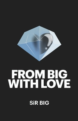 From BIG With Love by Big