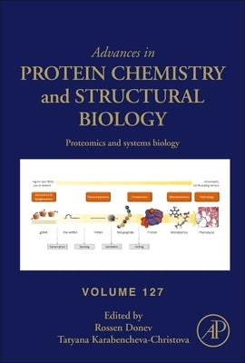 Proteomics and Systems Biology: Volume 127 by Donev, Rossen