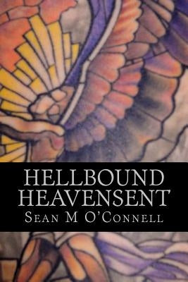 Hellbound/Heavensent: The Angel War- Volume 1 by O'Connell, Sean M.
