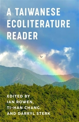 A Taiwanese Ecoliterature Reader by Rowen, Ian