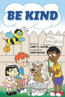 Be Kind by Glover, Larry S.
