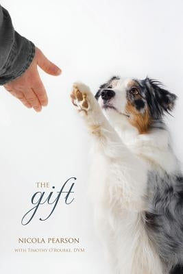 The Gift by O'Rourke DVM, Timothy