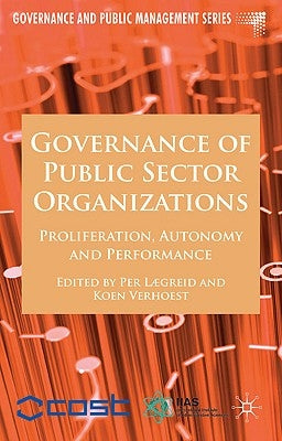 Governance of Public Sector Organizations: Proliferation, Autonomy and Performance by Lægreid, P.