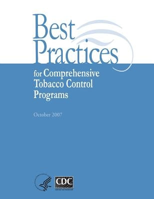 Best Practices for Comprehensive Tobacco Control Programs by Disease Control, Center For
