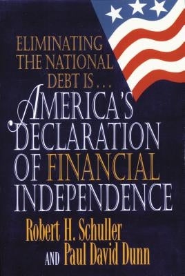 The America's Declaration of Financial Independence by Dunn, Paul David