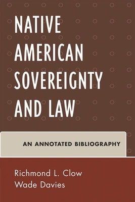 American Indian Sovereignty and Law: An Annotated Bibliography by Davies, Wade
