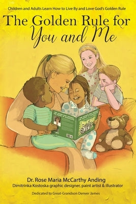 The Golden Rule for You and Me by McCarthy Anding, Rose Maria