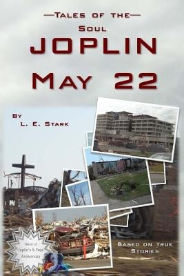 Tales of the Soul: JOPLIN May 22 by Stark, L. E.