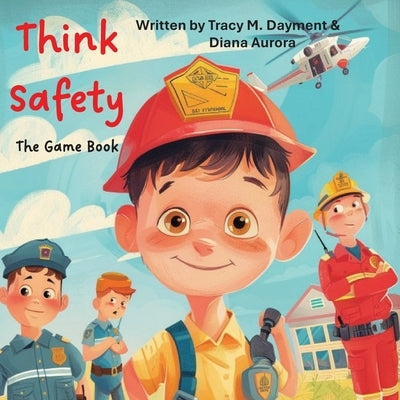 Think Safety The Game Book by Dayment, Tracy M.