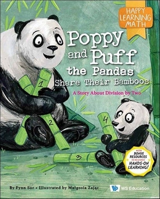 Poppy and Puff the Pandas Share Their Bamboos: A Story about Division by Two by Sor, Fynn Fang Ting