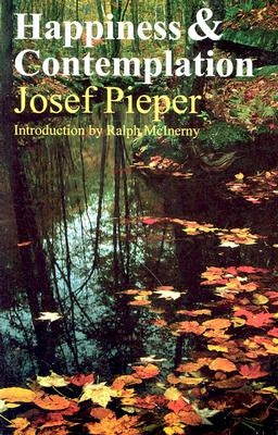 Happiness & Contemplation by Pieper, Josef