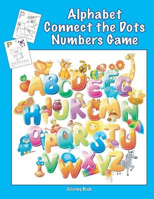 Alphabet Connect the Dots Numbers Game Coloring Book by Mahony, Sandy