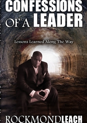 Confessions Of A Leader by Leach, Rockmond