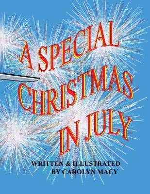 A Special Christmas in July by Macy, Carolyn