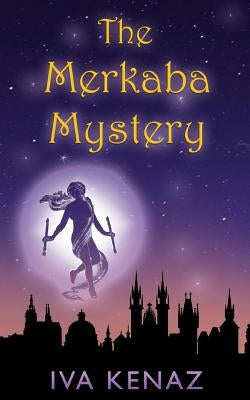 The Merkaba Mystery by Kenaz, Iva