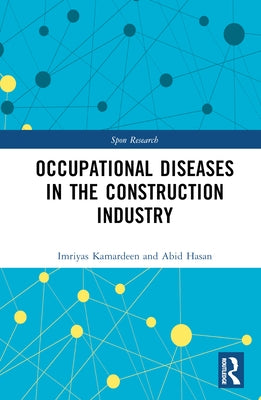 Occupational Diseases in the Construction Industry by Kamardeen, Imriyas